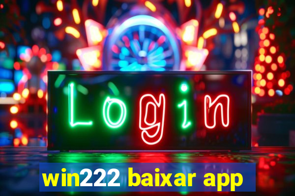 win222 baixar app